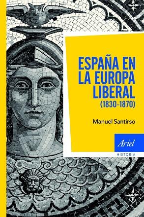 ESPAÑA EN LA EUROPA LIBERAL (1830-1870) | 9788434400061 | SANTIRSO,MANUEL | Libreria Geli - Librería Online de Girona - Comprar libros en catalán y castellano