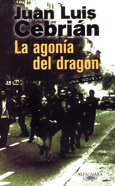 LA AGONIA DEL DRAGON | 9788420442082 | CEBRIAN,JUAN LUIS | Llibreria Geli - Llibreria Online de Girona - Comprar llibres en català i castellà