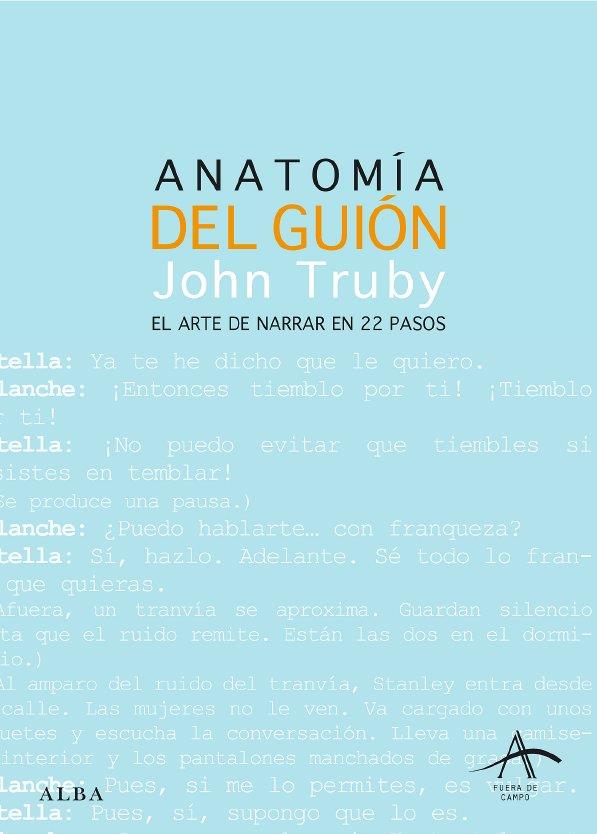 ANATOMIA DEL GUION.EL ARTE DE NARRAR EN 22 PASOS | 9788484284437 | TRUBY,JOHN | Llibreria Geli - Llibreria Online de Girona - Comprar llibres en català i castellà