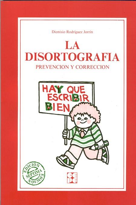 LA DISORTOGRAFIA.PREVENCION Y CORRECCION | 9788486235307 | RODRIGUEZ,DIONISO | Libreria Geli - Librería Online de Girona - Comprar libros en catalán y castellano