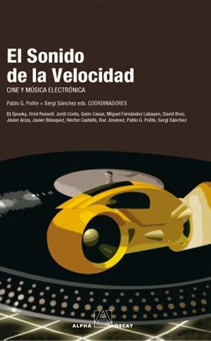 EL SONIDO DE LA VELOCIDAD | 9788493427849 | POLITE, SERGI/PABLO | Libreria Geli - Librería Online de Girona - Comprar libros en catalán y castellano