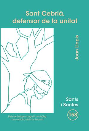 SANT CEBRIA,DEFENSOR D ELA UNITAT | 9788498053623 | LLOPIS,JOAN | Libreria Geli - Librería Online de Girona - Comprar libros en catalán y castellano