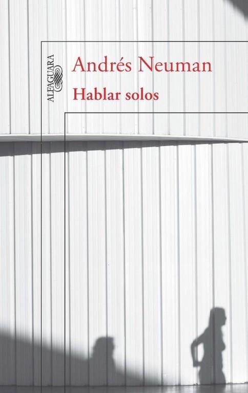 HABLAR SOLOS | 9788420403298 | NEUMAN,ANDRÉS | Libreria Geli - Librería Online de Girona - Comprar libros en catalán y castellano