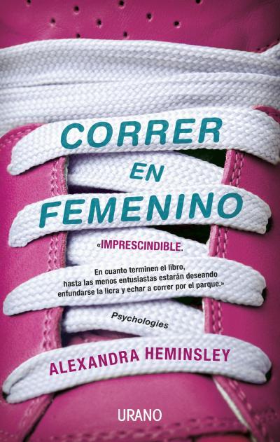 CORRER EN FEMENINO | 9788479538750 | HEMINSLEY,ALEXANDRA | Libreria Geli - Librería Online de Girona - Comprar libros en catalán y castellano