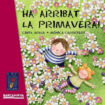 HA ARRIBAT LA PRIMAVERA | 9788448930707 | ARASA,CINTA/CARRETERO,MÓNICA | Libreria Geli - Librería Online de Girona - Comprar libros en catalán y castellano