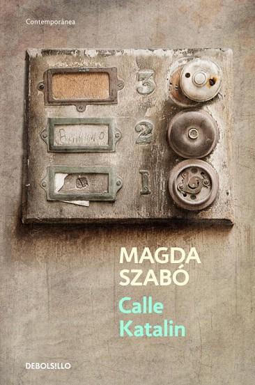 CALLE KATALIN | 9788499088488 | SZABO,MAGDA | Libreria Geli - Librería Online de Girona - Comprar libros en catalán y castellano