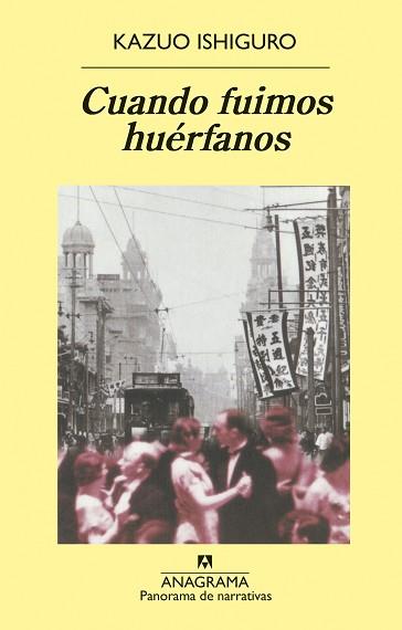 CUANDO FUIMOS HUERFANOS | 9788433969446 | ISHIGURO,KAZUO | Libreria Geli - Librería Online de Girona - Comprar libros en catalán y castellano