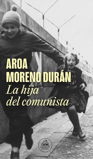 LA HIJA DEL COMUNISTA | 9788439740315 | MORENO DURÁN,AROA | Libreria Geli - Librería Online de Girona - Comprar libros en catalán y castellano