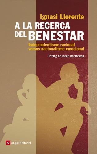 A LA RECERCA DEL BENESTAR | 9788415002956 | LLORENTE BRIONES,IGNASI | Libreria Geli - Librería Online de Girona - Comprar libros en catalán y castellano