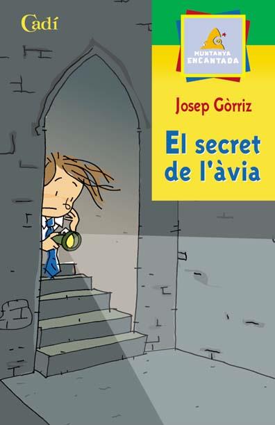 EL SECRET DE L'AVIA | 9788447411115 | JOSEP GÓRRIZ | Llibreria Geli - Llibreria Online de Girona - Comprar llibres en català i castellà