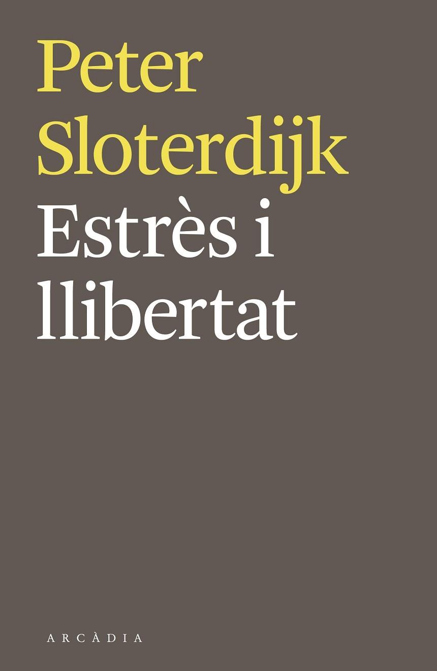 ESTRÈS I LLIBERTAT | 9788494468018 | SLOTERDIJK,PETER | Libreria Geli - Librería Online de Girona - Comprar libros en catalán y castellano