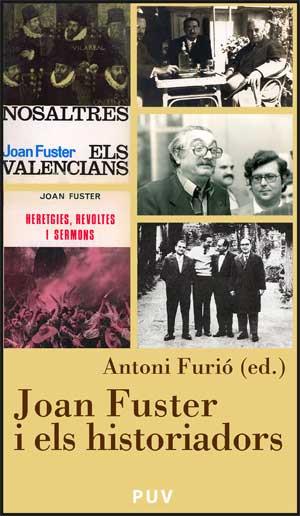JOAN FUSTER I ELS HISTORIADORS | 9788437068930 | FURIO,ANTONI(ED.) | Llibreria Geli - Llibreria Online de Girona - Comprar llibres en català i castellà