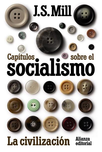 CAPITULOS SOBRE EL SOCIALISMO.LA CIVILIZACION | 9788420654997 | MILL,JOHN STUART | Libreria Geli - Librería Online de Girona - Comprar libros en catalán y castellano