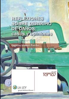 REFLEXIONES SOBRE DERECHO DE DAÑOS.CASOS Y OPINION | 9788481265330 | LLAMAS POMBO,EUGENIO | Libreria Geli - Librería Online de Girona - Comprar libros en catalán y castellano