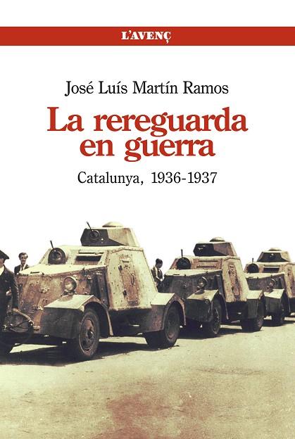 LA REREGUARDA EN GUERRA. CATALUNYA, 1936-1937 | 9788488839626 | MARTÍN RAMOS,JOSÉ LUIS | Libreria Geli - Librería Online de Girona - Comprar libros en catalán y castellano