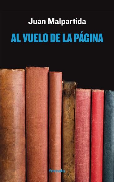 AL VUELO DE LA PÁGINA | 9788416247455 | MALPARTIDA,JUAN | Llibreria Geli - Llibreria Online de Girona - Comprar llibres en català i castellà