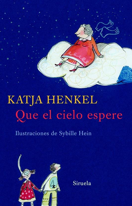 QUE EL CIELO ESPERE | 9788498411638 | HENKEL,KATJA | Libreria Geli - Librería Online de Girona - Comprar libros en catalán y castellano