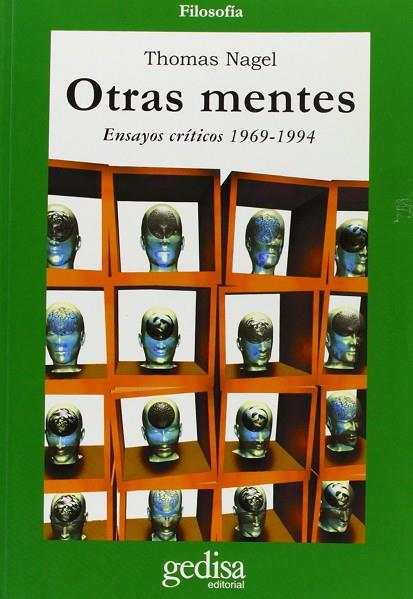 OTRAS MENTES.ENSAYOS CRITICOS(1969-1994) | 9788474326772 | NAGEL,THOMAS | Libreria Geli - Librería Online de Girona - Comprar libros en catalán y castellano