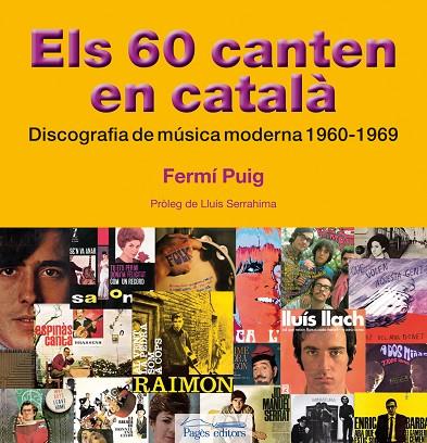 ELS 60 CANTEN EN CATALA.DISCOGRAFIA DE MUSICA MODERNA 1960-1 | 9788497799171 | PUIG,FERMI | Libreria Geli - Librería Online de Girona - Comprar libros en catalán y castellano