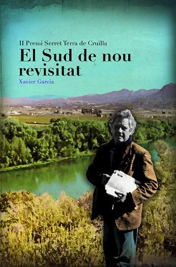 EL SUD DE NOU REVISITAT | 9788490346655 | GARCIA,XAVIER | Libreria Geli - Librería Online de Girona - Comprar libros en catalán y castellano