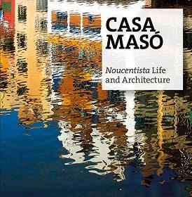 CASA MASÓ.NOUCENTISTA LIFE AND ARCHITECTURE (ANGLÈS) | 9788484961703 | FUNDACIÓ MASÓ | Llibreria Geli - Llibreria Online de Girona - Comprar llibres en català i castellà