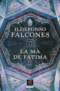 LA MÀ DE FÀTIMA | 9788417909406 | FALCONES,ILDEFONSO | Libreria Geli - Librería Online de Girona - Comprar libros en catalán y castellano