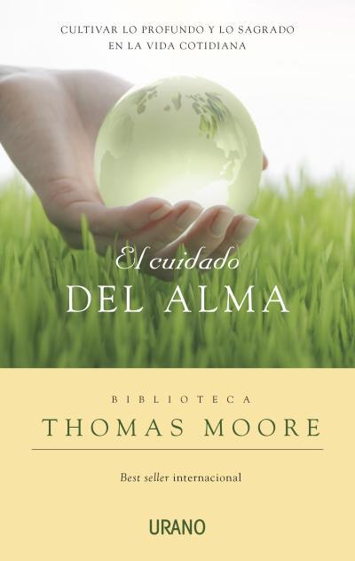 EL CUIDADO DEL ALMA | 9788479536954 | MOORE,THOMAS | Libreria Geli - Librería Online de Girona - Comprar libros en catalán y castellano