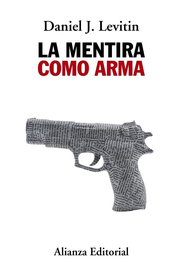 LA MENTIRA COMO ARMA | 9788491814757 | LEVITIN,DANIEL J. | Libreria Geli - Librería Online de Girona - Comprar libros en catalán y castellano