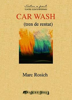 CAR WASH(TREN DE RENTAT) | 9788415248453 | ROSICH,MARC | Llibreria Geli - Llibreria Online de Girona - Comprar llibres en català i castellà