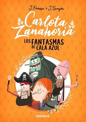 CARLOTA ZANAHORIA-.LOS FANTASMAS DE CALA AZUL | 9788424670818 | FENOSA,JORDI | Libreria Geli - Librería Online de Girona - Comprar libros en catalán y castellano