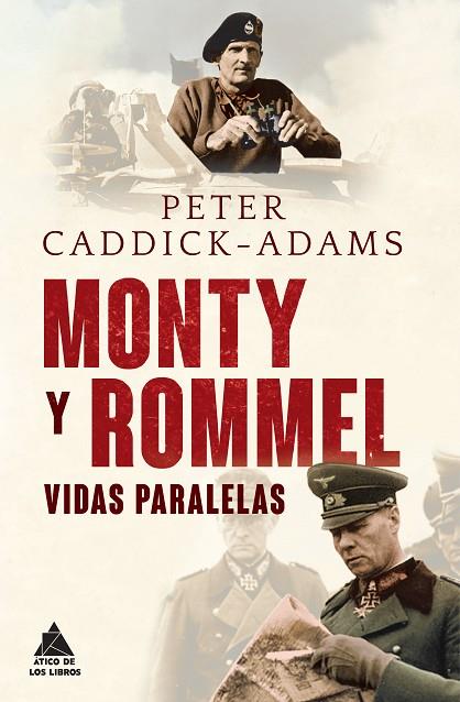 MONTY Y ROMMEL.VIDAS PARALELAS | 9788493972028 | CADDICK-ADAMS,PETER | Libreria Geli - Librería Online de Girona - Comprar libros en catalán y castellano