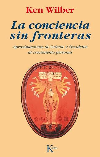 LA CONCIENCIA SIN FRONTERAS | 9788472452787 | WILBER,KEN | Libreria Geli - Librería Online de Girona - Comprar libros en catalán y castellano