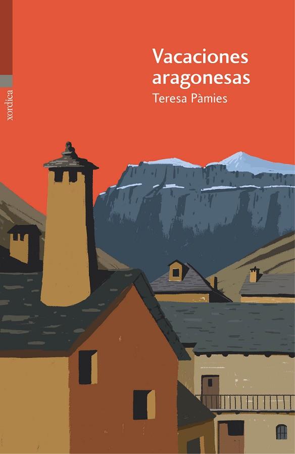 VACACIONES ARAGONESAS | 9788416461219 | PÀMIES,TERESA | Libreria Geli - Librería Online de Girona - Comprar libros en catalán y castellano