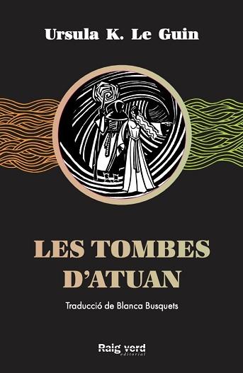 LES TOMBES D'ATUAN | 9788417925284 | LE GUIN,URSULA K. | Libreria Geli - Librería Online de Girona - Comprar libros en catalán y castellano