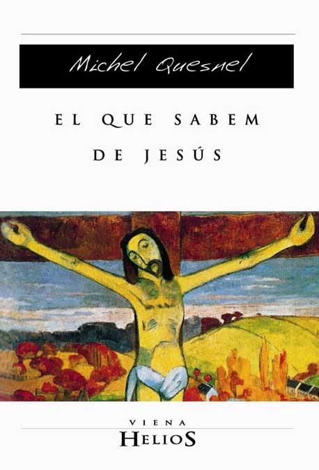 EL QUE SABEM DE JESUS | 9788483303368 | QUESNEL,MICHEL | Libreria Geli - Librería Online de Girona - Comprar libros en catalán y castellano
