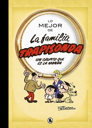 LO MEJOR DE LA FAMILIA TRAPISONDA | 9788402426611 | IBÁÑEZ,FRANCISCO | Libreria Geli - Librería Online de Girona - Comprar libros en catalán y castellano