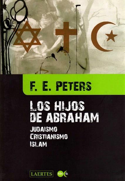LOS HIJOS DE ABRAHAM | 9788475845944 | PETERS,F.E. | Libreria Geli - Librería Online de Girona - Comprar libros en catalán y castellano