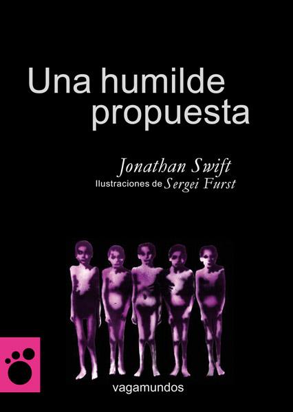 UNA HUMILDE PROPUESTA | 9788493677411 | SWIFT, JOANTHAN | Llibreria Geli - Llibreria Online de Girona - Comprar llibres en català i castellà