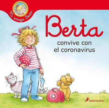 BERTA CONVIVE CON EL CORONAVIRUS(MI AMIGA BERTA) | 9788418174469 | SCHNEIDER,LIANE | Libreria Geli - Librería Online de Girona - Comprar libros en catalán y castellano