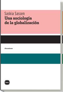 UNA SOCIOLOGIA DE LA GLOBALIZACION | 9788493543266 | SASSEN,SASKIA | Libreria Geli - Librería Online de Girona - Comprar libros en catalán y castellano
