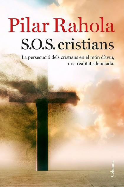 S.O.S. CRISTIANS | 9788466423625 | RAHOLA,PILAR | Libreria Geli - Librería Online de Girona - Comprar libros en catalán y castellano