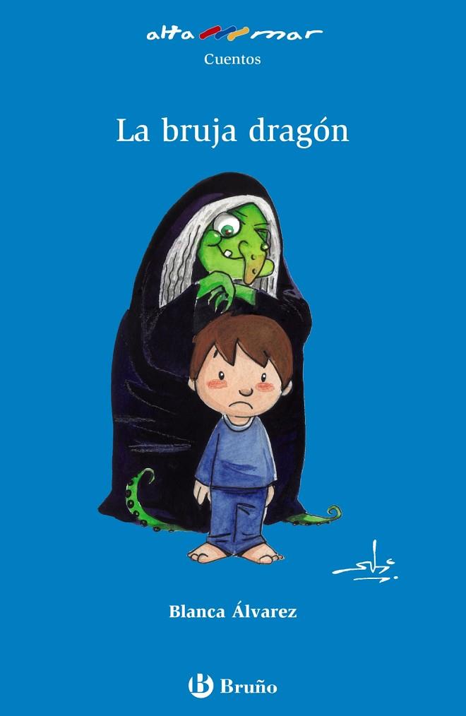 LA BRUJA DRAGÓN | 9788469602027 | ÁLVAREZ,BLANCA | Libreria Geli - Librería Online de Girona - Comprar libros en catalán y castellano