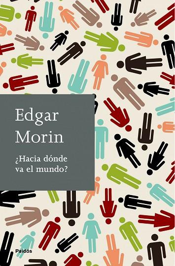 HACIA DONDE VA EL MUNDO? | 9788449324833 | MORIN,EDGAR | Libreria Geli - Librería Online de Girona - Comprar libros en catalán y castellano