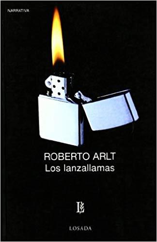 LOS LANZALLAMAS | 9789500306164 | ARLT,ROBERTO | Libreria Geli - Librería Online de Girona - Comprar libros en catalán y castellano