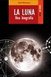 LA LUNA.UNA BIOGRAFIA | 9788489624412 | WHITEHOUSE,DAVID | Libreria Geli - Librería Online de Girona - Comprar libros en catalán y castellano