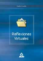 REFLEXIONES VIRTUALES | 9788466525145 | CARRILLO,EMILIO  | Llibreria Geli - Llibreria Online de Girona - Comprar llibres en català i castellà