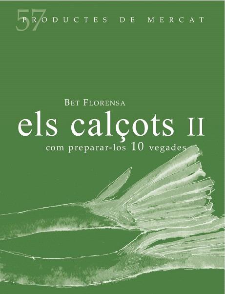 ELS CALÇOTS II | 9788494611230 | FLORENSA,BET | Llibreria Geli - Llibreria Online de Girona - Comprar llibres en català i castellà