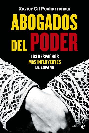 ABOGADOS DEL PODER | 9788499709772 | GIL PECHARROMÁN,XAVIER | Libreria Geli - Librería Online de Girona - Comprar libros en catalán y castellano