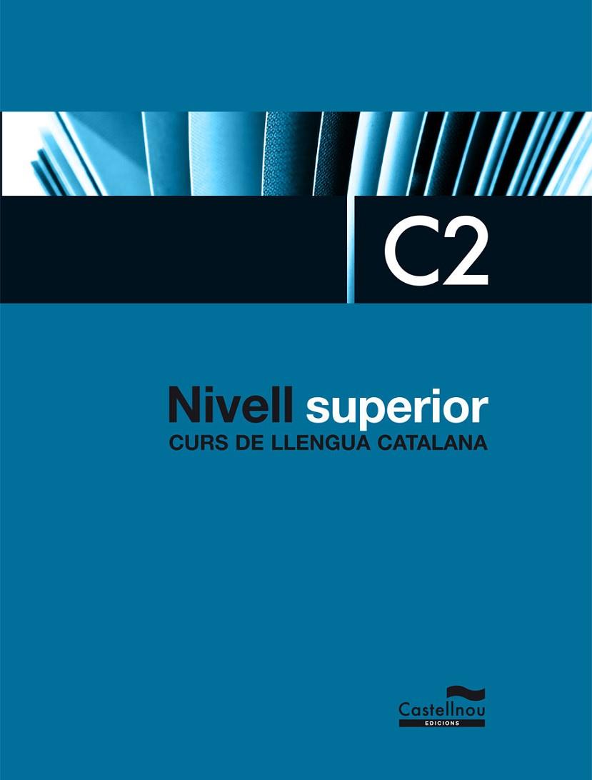 CURS DE LLENGUA CATALANA.NIVELL SUPERIOR C2(NOU NIVELL D) | 9788498048421 | Llibreria Geli - Llibreria Online de Girona - Comprar llibres en català i castellà