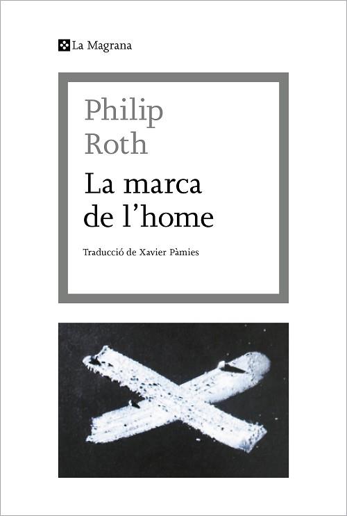 LA MARCA DE L'HOME | 9788412425369 | ROTH,PHILIP | Libreria Geli - Librería Online de Girona - Comprar libros en catalán y castellano